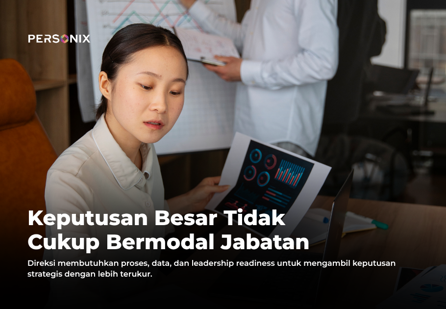 Strategic Decision Making: Mengapa Direksi Membutuhkan Proses, Data, dan Leadership Readiness