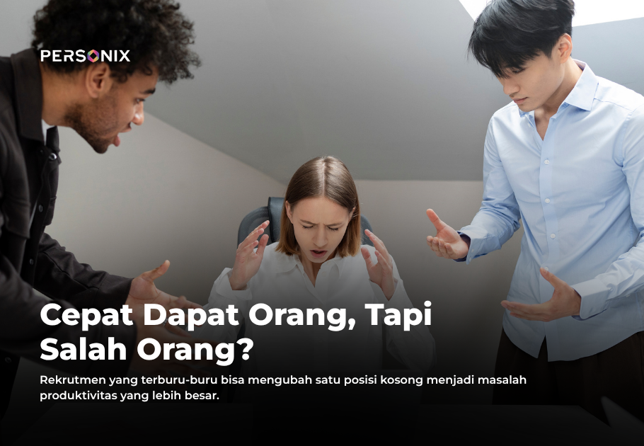 Salah Rekrut Karyawan: Risiko Tersembunyi bagi Produktivitas Perusahaan