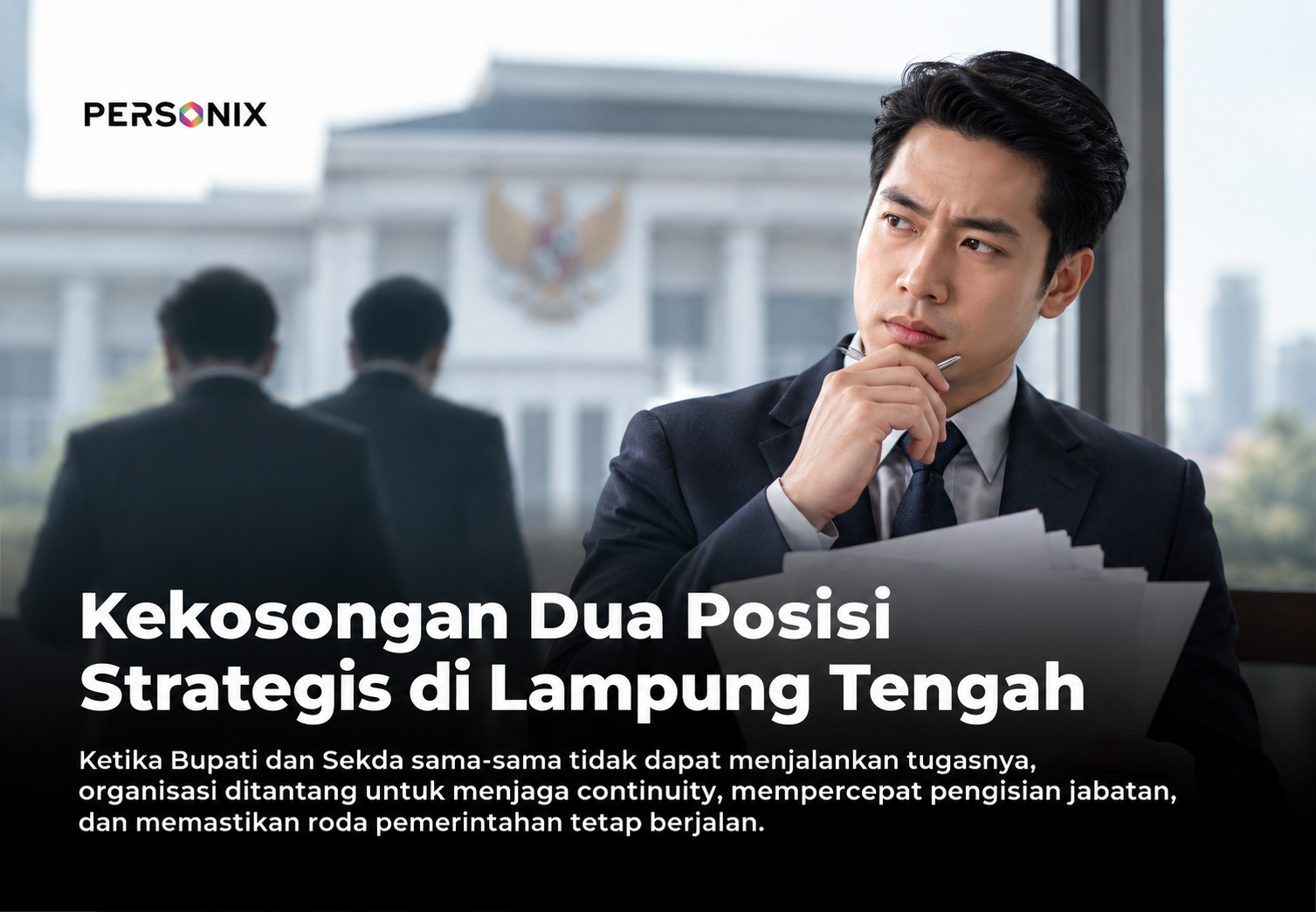 Kekosongan Dua Posisi Strategis: Mengapa Organisasi Membutuhkan Leadership Backup