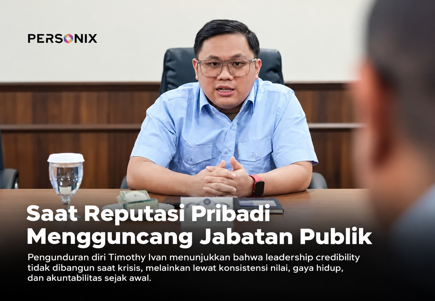 Ketika Reputasi Personal Memengaruhi Leadership Credibility: Pelajaran bagi Organisasi